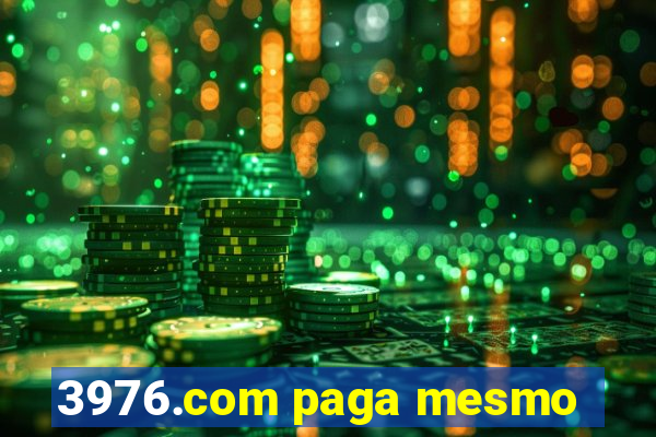 3976.com paga mesmo